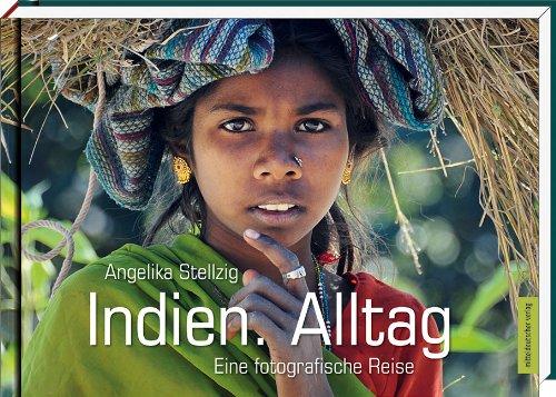 Indien. Alltag: Eine fotografische Reise