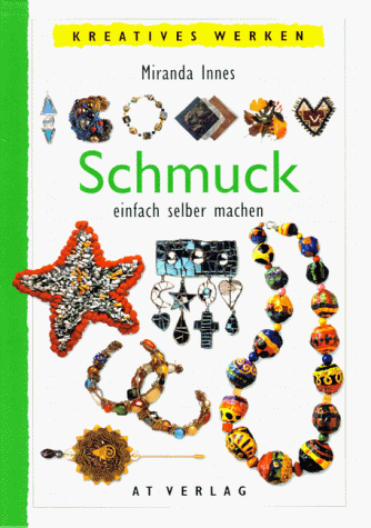 Schmuck. Einfach selbermachen