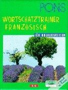 PONS Wortschatztrainer . . . für Urlaubsreisen, je 1 Cassette m. Beiheft, Französisch