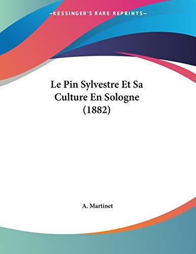 Le Pin Sylvestre Et Sa Culture En Sologne (1882)