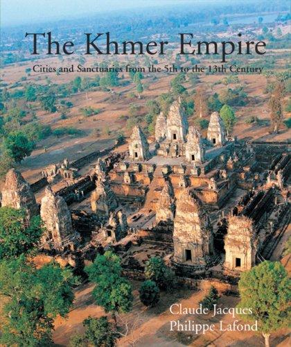 The Khmer Empire: Cities and Sanctuaries from the 5th to the 13th Century