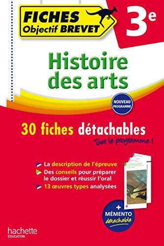 Histoire des arts : 3e : 30 fiches détachables