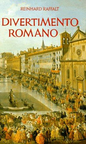 Divertimento Romano. ( Leben mit Rom, 5)