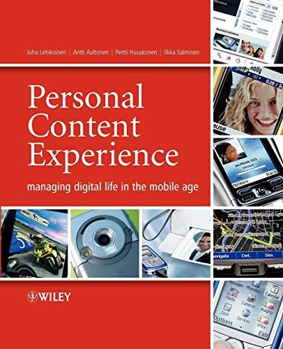 Personal Content Experience: Managing Digital Life in the Mobile Age