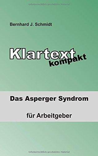 Klartext kompakt: Das Asperger Syndrom - für Arbeitgeber