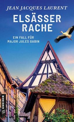 Elsässer Rache: Kriminalroman (Kriminalromane im GMEINER-Verlag)