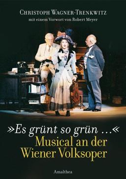 Es grünt so grün... Musical an der Wiener Volksoper