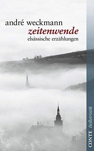 Zeitenwende: Elsässische Erzählungen