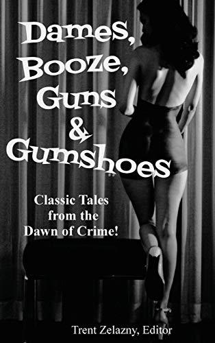 Dames, Booze, Guns & Gumshoes (Poiema Poetry, Band 27)