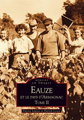 Eauze. Vol. 2. Et le pays d'Armagnac