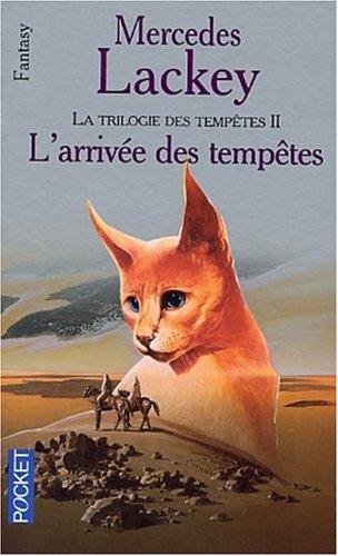 Les hérauts de Valdemar. Vol. 17. La trilogie des tempêtes. Vol. 2. L'arrivée des tempêtes