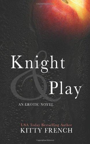 Knight and Play (Knight Erotic Romance series, Book 1 of 2)