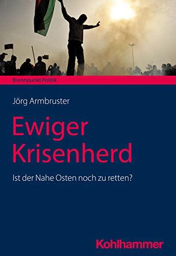 Ewiger Krisenherd: Ist der Nahe Osten noch zu retten? (Brennpunkt Politik)