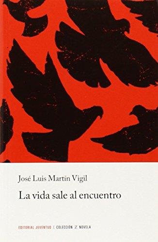 La vida sale al encuentro (NOVELA)