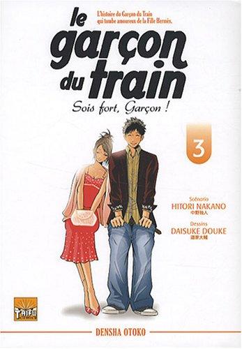 Le garçon du train : sois fort, garçon !. Vol. 3