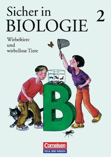 Sicher in Biologie, Bd.2, Wirbeltiere und wirbellose Tiere: Für Klassen 5 und 6. Arbeitsbuch für Hauptschulen