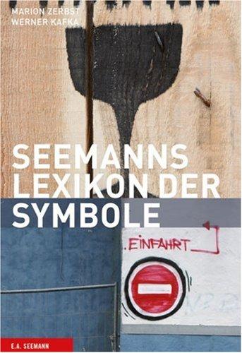 Seemanns Lexikon der Symbole. Zeichen, Schriften, Marken, Signale