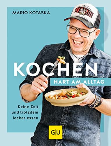 Kochen hart am Alltag: Keine Zeit und trotzdem lecker essen