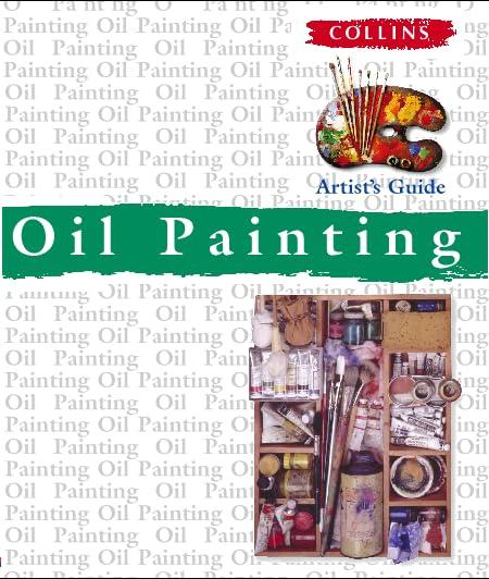 Oil Painting (Collins Artist's Guides)