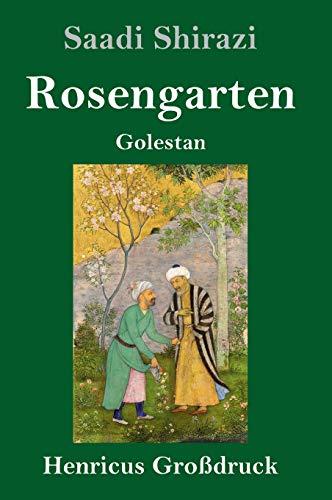 Rosengarten (Großdruck): Golestan