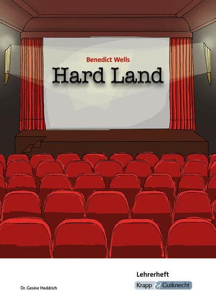 Hard Land - Benedict Wells - Lehrerheft: Lösungen, Unterrichtsmaterialien, Unterricht