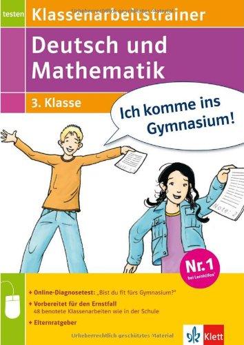 Klassenarbeitstrainer Deutsch und Mathematik 3. Klasse: Übungsbuch mit 1 Lösungsheft und Elternratgeber