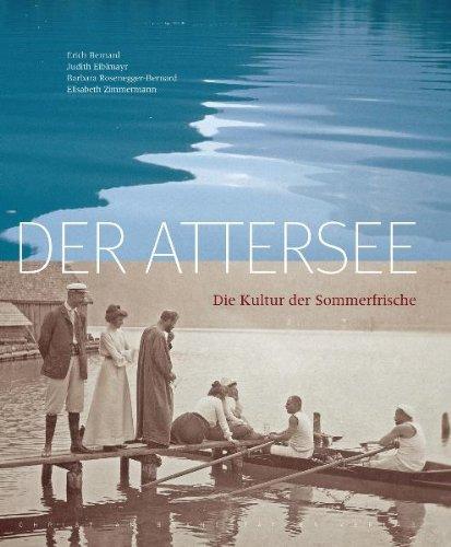 Der Attersee: Die Kultur der Sommerfrische