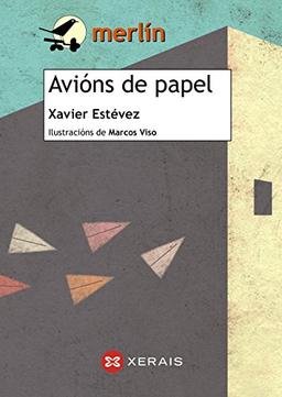 Avións de papel (INFANTIL E XUVENIL - MERLÍN - De 11 anos en diante)