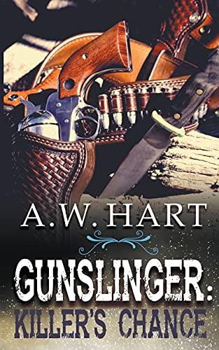 Killer's Chance (Gunslinger, Band 1)