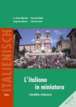 L'italiano in miniatura: Schnellkurs Italienisch