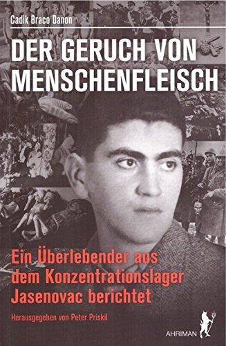 Der Geruch von Menschenfleisch: Ein Überlebender aus dem Konzentrationslager Jasenovac berichtet