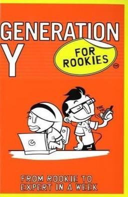 Generation Y for Rookies