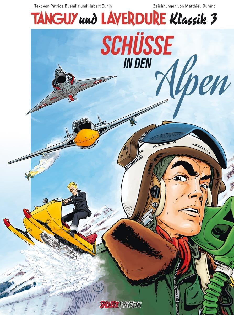 Tanguy und Laverdure Klassik Band 3 Softcover: Schüsse in den Alpen (Tanguy und Laverdure Klassik: Softcover)