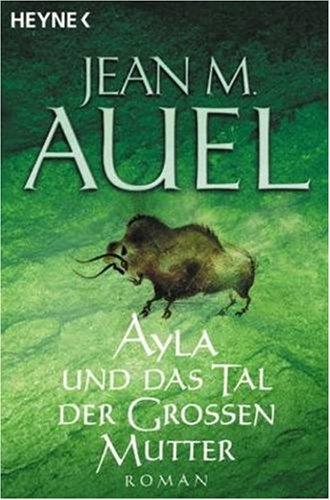 Ayla und das Tal der Großen Mutter.