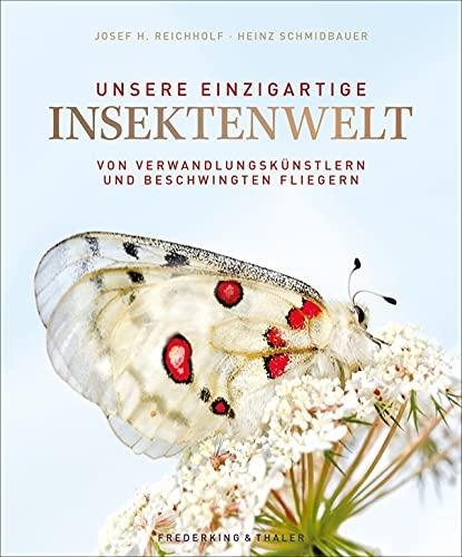 Bildband: Unsere einzigartige Insektenwelt. Von Verwandlungskünstlern und beschwingten Fliegern. Ein opulenter Bildband über die Vielfalt und Schönheit einer schützenswerten Art.