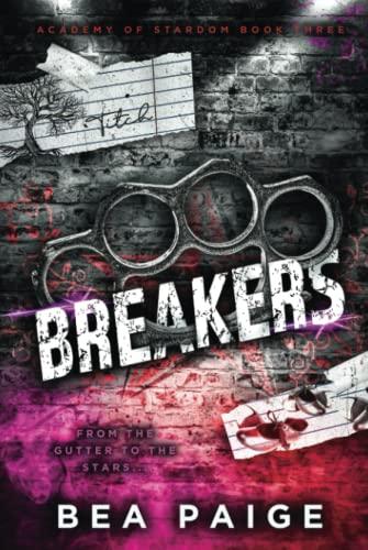 Breakers: A Reverse Harem, Enemies to Lovers Romance (Academy of Stardom, Band 3)