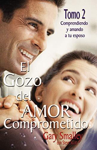 El gozo del amor comprometido: Tomo 2