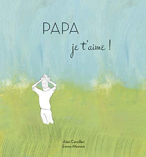 Papa je t'aime !