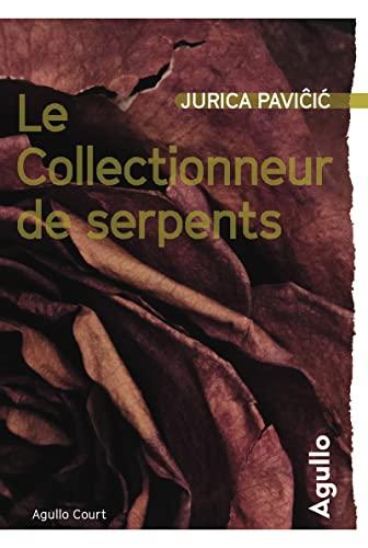 Le collectionneur de serpents : et autres nouvelles