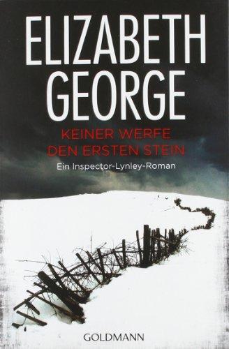 Keiner werfe den ersten Stein: Inspector Lynleys 2. Fall: Ein Inspector-Lynley-Roman