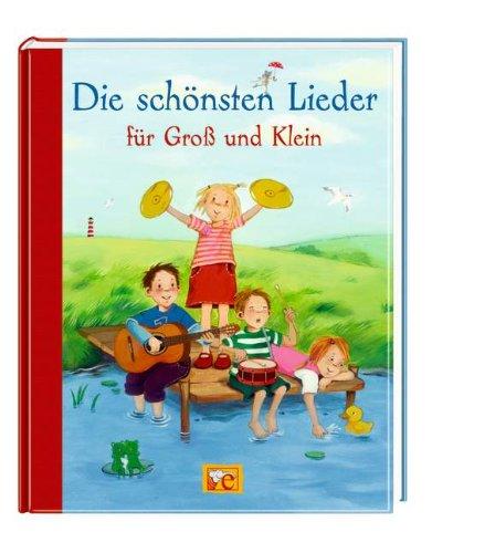 Die schönsten Lieder für Groß und Klein