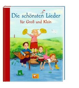 Die schönsten Lieder für Groß und Klein