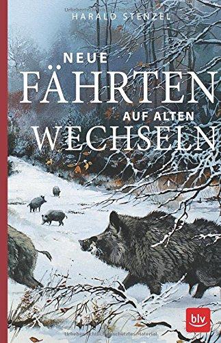 Neue Fährten auf alten Wechseln