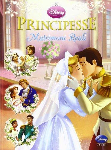 Principesse. Matrimoni reali