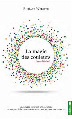 La magie des couleurs pour débutants