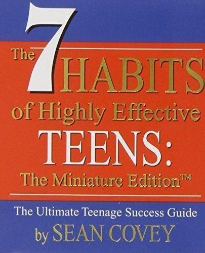 The 7 Habits of Highly Effective Teens