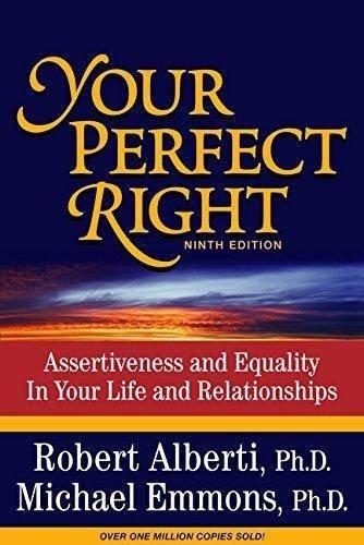 Your Perfect Right, 9th Edition: Assertiveness and Equality in Your Life and Relationships