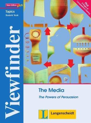 The Media - Students' Book: The Powers of Persuasion (Viewfinder Topics - New Edition plus)