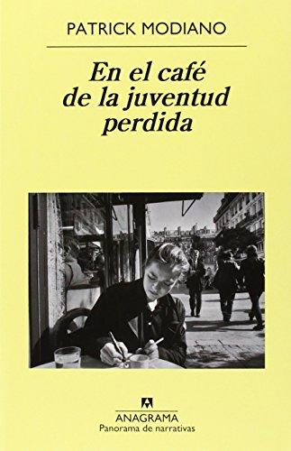 En El Cafe de La Juventud Perdida (Panorama de narrativas, Band 705)