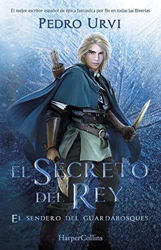 El Secreto del Rey: (El Sendero del Guardabosques, Libro 2) (HarperKids)